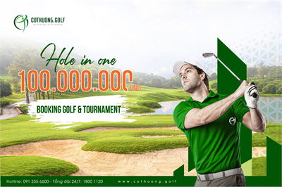 Ghi Hole In One ngay - 100.000.000 về tay!